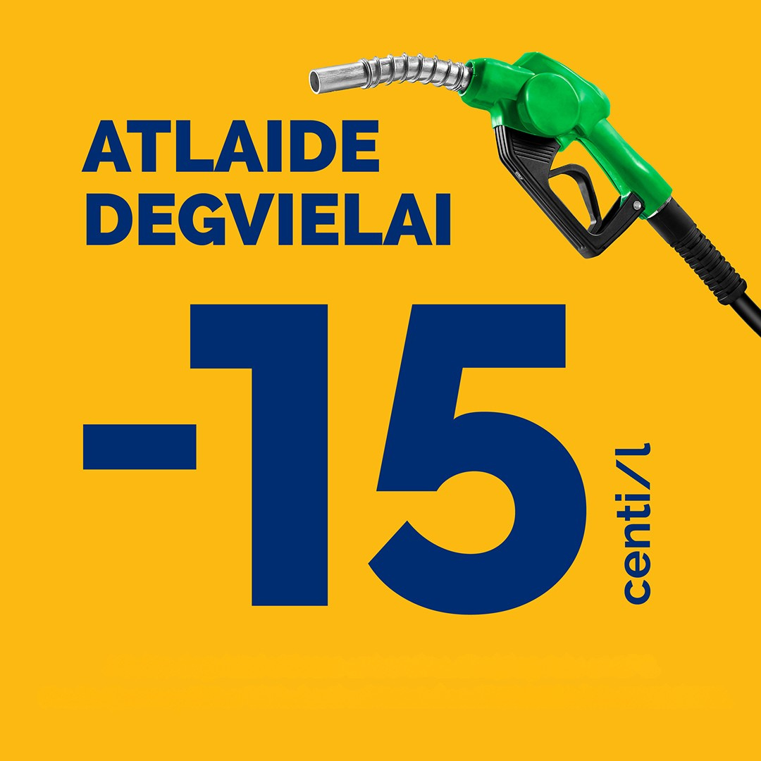 Degvielai –15 centi litrā!